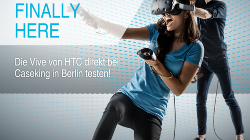 Die Vive von HTC direkt bei Caseking im Store in Berlin-Charlottenburg selber testen!