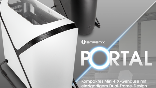 Betritt eine neue Design-Dimension mit dem BitFenix Portal Mini-ITX-Gehäuse!