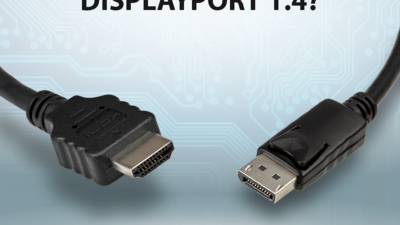 Braucht man HDMI 2.0b & DisplayPort 1.4? Wir erklären alle Unterschiede und Features!
