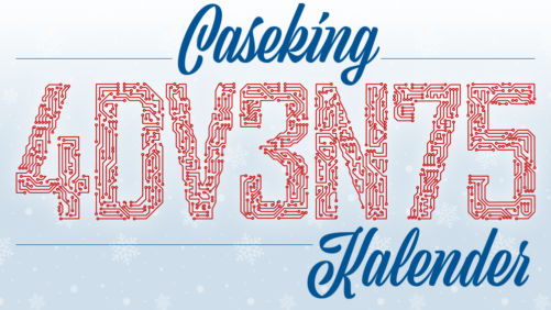 Caseking 4DV3N75-Kalender: 24 Türchen mit Gewinnspielen & exklusiven Rabatten