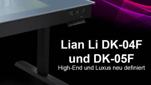 Lian Li Tischgehäuse DK-04F und DK-05F: High-End und Luxus neu definiert