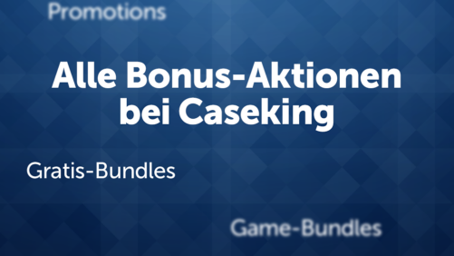 Übersicht Promotion-Aktionen bei Caseking: Gratis-Spiele, Gutscheine, Bonus-Bundles und Cashbacks