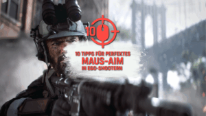 10 Tipps für perfektes Maus-Aim in Ego-Shootern