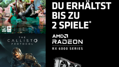 Dead Island 2 und The Callisto Protocol zu AMD Radeon RX 6000-Grafikkarten dazu erhalten!