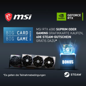 MSI GeForce RTX 4080 Suprim oder Gaming Grafikkarten jetzt mit 60 Euro Steam-Guthaben!