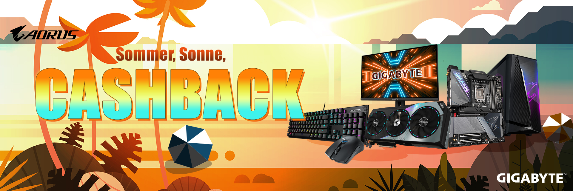 Sommer, Sonne, Cashback: Ausgewählte Gigabyte- / Aorus-Produkte mit Cashback oder Steam-Guthaben!
