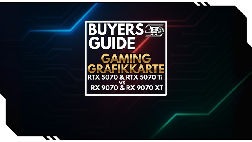 Blog Beitragsbild - GPU Buyers Guide RTX 5070 vs RX 9070