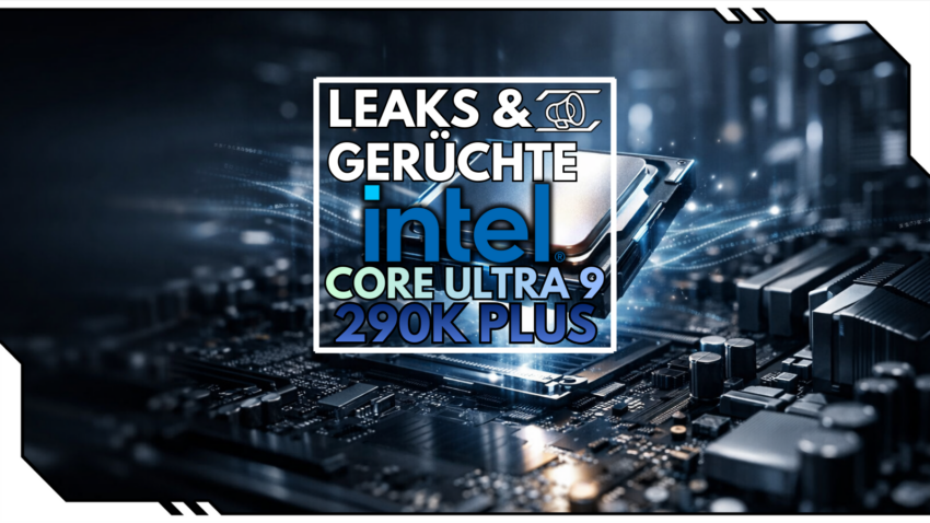 Blog Beitragsbild - Intel Core Ultra 9 290K Plus Leak