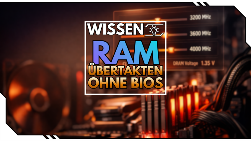 Blog Beitragsbild - RAM übertakten ohne BIOS