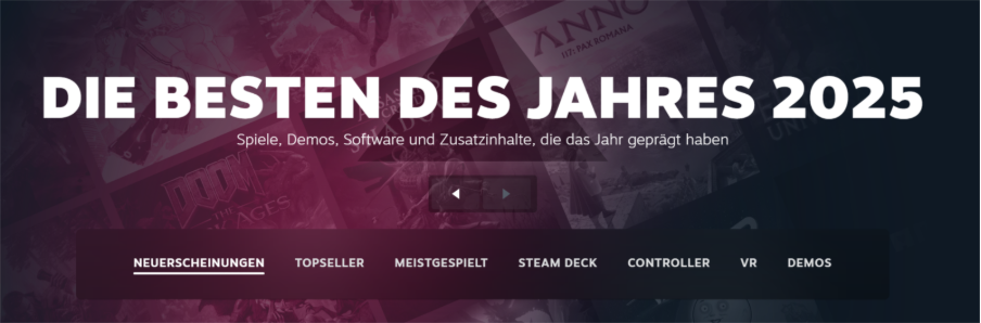 Die besten des Jahres 2025 auf Steam - unterteilt in sieben Kategorien (Neuerscheinungen, Topseller, Meistgespielt, Steam Deck, Controller, VR und Demos)
