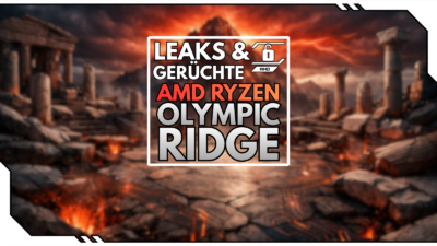 AMD Ryzen Olympic Ridge – Was steckt hinter den aktuellen Zen-6-Gerüchten?