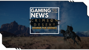 Crimson Desert – Ein Blick hinter die Kulissen