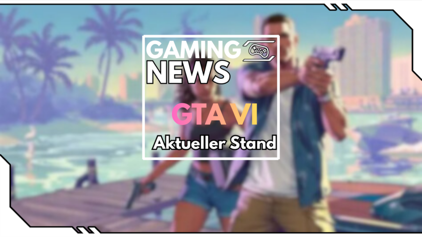GTA VI Aktuelle News