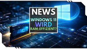 Windows 11 soll weniger RAM fressen: Microsoft will Windows performanter machen