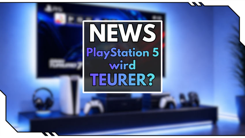 News: Die Playstation 5 wird teurer?