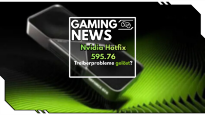Nvidia Hotfix Treiber 595.76: Aktuelle Treiberprobleme endlich gelöst?