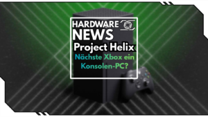 Project Helix: Wird die nächste Xbox ein Konsolen-PC-Hybrid?