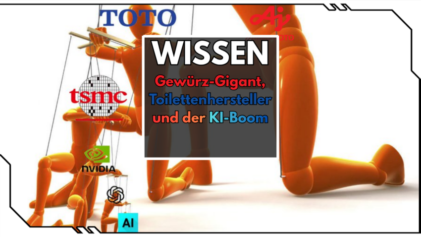 Wissen: Gewürz-Gigant, Toilettenhersteller und der KI-Boom