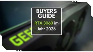 Hat die RTX 3060 noch genug Power für Gaming im Jahr 2026?