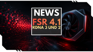 AMD FSR 4.1 kommt offiziell für Radeon RX 7000 und RX 6000