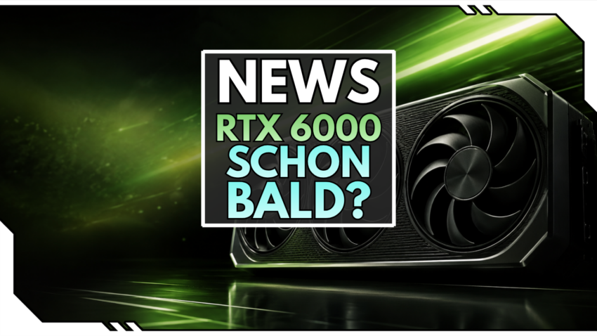 Blog Beitragsbild - RTX 6000 Schon Bald?