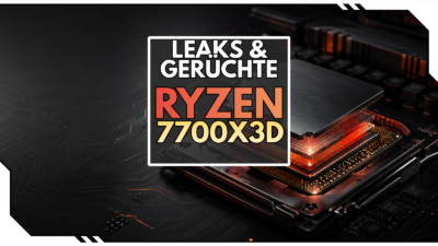 AMD Ryzen 7 7700X3D: Neue Gaming-CPU mit 3D V-Cache offenbar in Vorbereitung