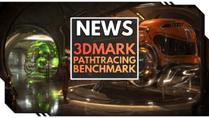 Neuer 3DMark Benchmark: Pathtracing, 4K und Frame Generation für High-End-GPUs