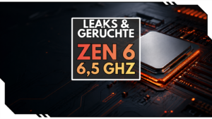 AMD Zen 6: Leak spricht von mehr als 6,5 GHz Boost-Takt