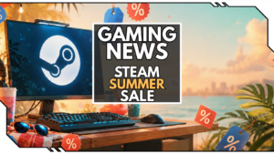 Steam Summer Sale 2026: Diese Spiele sind jetzt stark reduziert