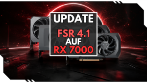 AMD FSR 4.1 für Radeon RX 7000: Mehr Bildqualität per Treiber-Update