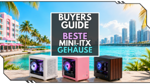 Die besten Mini-ITX-Gehäuse bei Caseking: Kleine Cases für große Gaming-Ideen