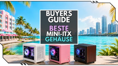 Die besten Mini-ITX-Gehäuse bei Caseking: Kleine Cases für große Gaming-Ideen