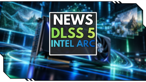 DLSS 5 auf Intel Arc: Neural Rendering l&auml;uft auf Xe2-GPU