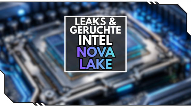 Intel Core Ultra 4000: Neue Nova-Lake-CPUs mit großem Cache geleakt